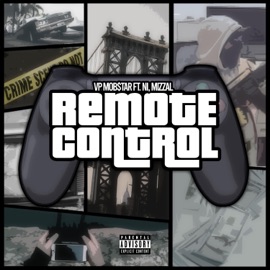 Remote Control (feat. Ni & Mizzal) VP Mob$tar