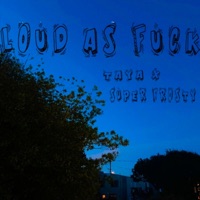 Loud As F**k (feat. Super Frosty Snowman) - Single - Taya P