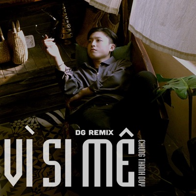 Vì Si Mê (DG Remix) - Single