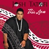 Josh Tatofi - This Love