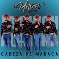 Cabeza De Maraca - Single - La Unión Norteña de San Carlos