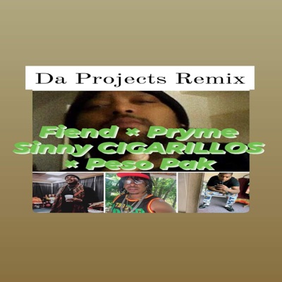 Da Projects/ Da Projects Remix (feat. Peso Pak & Cigarillos) - Single