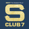 Best: The Greatest Hits of S Club 7 - S Club 7