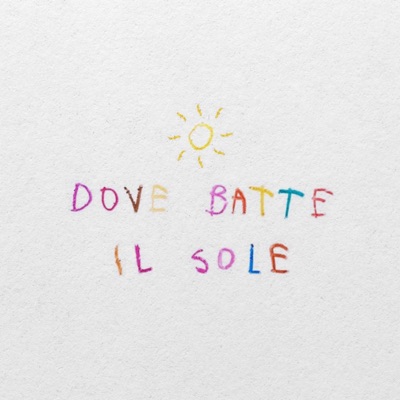 Dove batte il sole (feat. LVKE) - Single