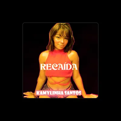 Listen to Kamylinha Santos, watch music videos, read bio, see tour dates & more!