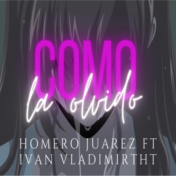 Como la olvido (feat. Ivan Vladimir THT)