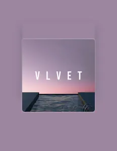 收听 VLVET、观看音乐视频、阅读小传、查看巡演日期等 ！