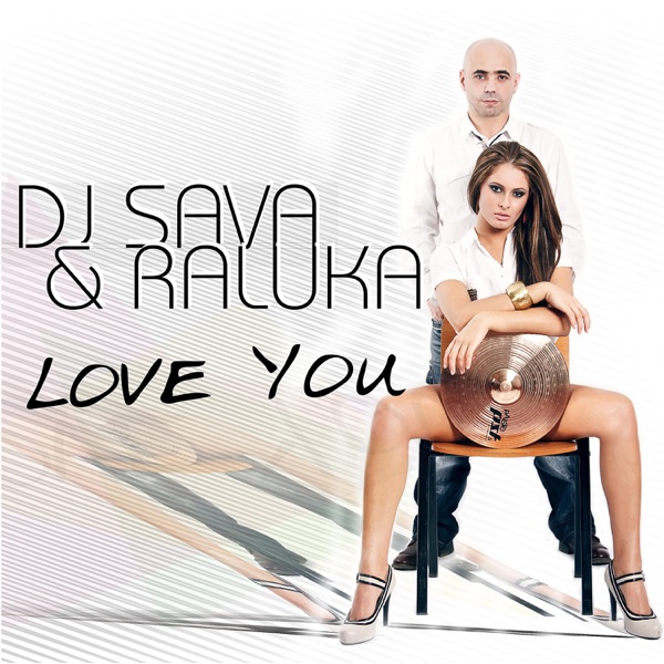 Love You (feat. Raluka) - Single
