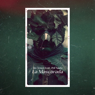 La Mascarada (feat. Pol Nada) - Jin Yerei | Shazam