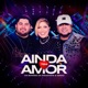Ainda Tem Amor Ao Vivo Single