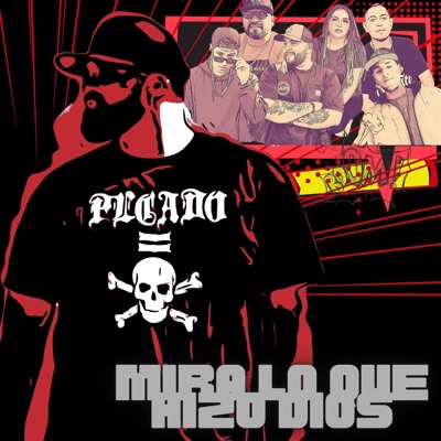Mira lo que hizo Dios (feat. Los elegidos, A2c, F-cer, Armando Don & King Real) - Single