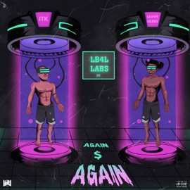 Again $ Again (feat. ITK & Skippyherbs) LB4L