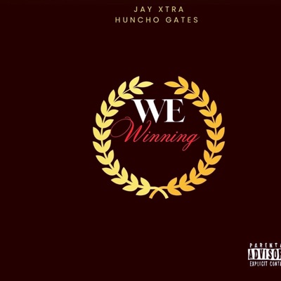 We Winning (feat. Huncho Gates) - Single
