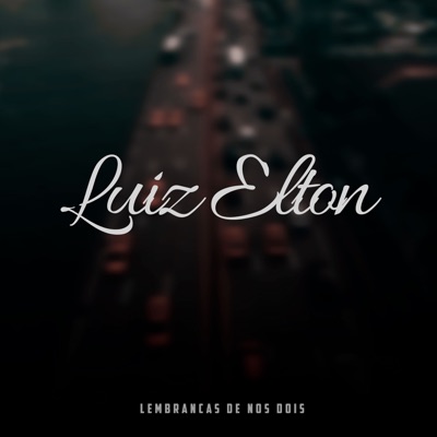 LUIZ ELTON - Lembrancas de nos Dois