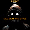 Kill Dem Wid Style - Single