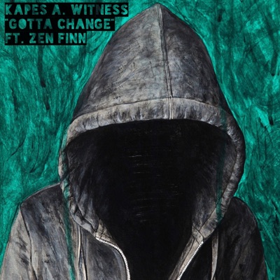 Gotta Change (feat. Zen Finn) - Single
