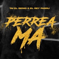 Perrea Ma (feat. Rey Farru) - Single - Tai El Genio