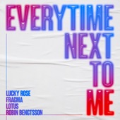 Everytime Next To Me (feat. Robin Bengtsson) artwork