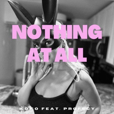 Nothing At All (feat. Profecy) - Single