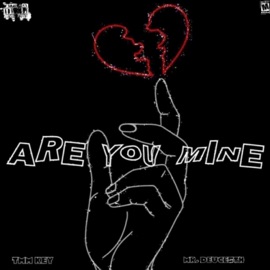 ARE U MINE? (feat. TMM Key) Mrdeuce5th