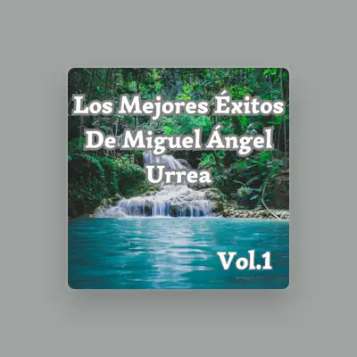 Listen to Miguel Ángel Urrea, watch music videos, read bio, see tour dates & more!