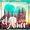 Adelfy Bueno - El Amor.