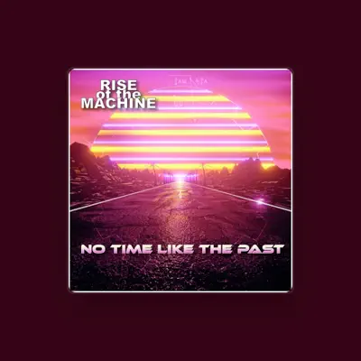 Listen to Rise of the Machine, watch music videos, read bio, see tour dates & more!
