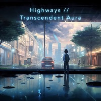 Highways // Transcendent Aura - Single - Kainbeats