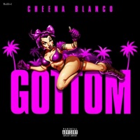Gottom - Single - Cheena Blanco