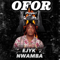 OFOR (prayer) - Single - Ejyk Nwamba
