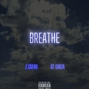 Breathe (feat. GT Garza)