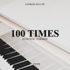 100 Times (Acoustic Version) - Single