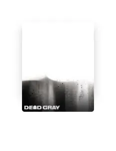 收听 DEAD GRAY、观看音乐视频、阅读小传、查看巡演日期等 ！