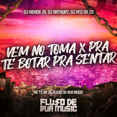 Vem no Toma X pra Te Botar pra Sentar - Single