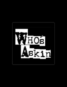 Escucha a Who's Askin', mira vídeos musicales, lee la biografía, consulta fechas de giras y mucho más.