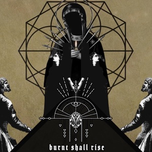 Burnt Shall Rise (feat. Swan Hil) - Single