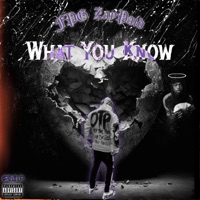 What You Know - Single - FPG ZayPaid