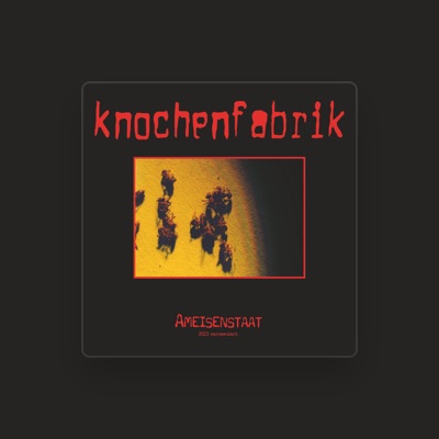 Listen to Knochenfabrik, watch music videos, read bio, see tour dates & more!