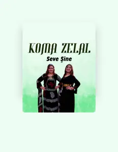 收听 Koma Zelal、观看音乐视频、阅读小传、查看巡演日期等 ！