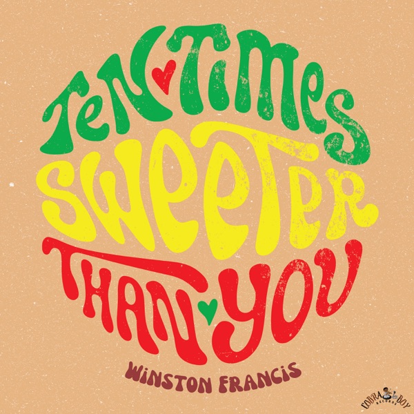 Ten Times Sweeter Than You (Remastered) - Single