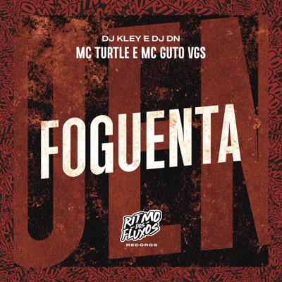 Foguenta (feat. DJ Kley) - Single