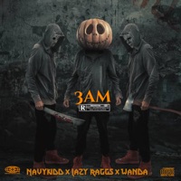3 AM (feat. Lazy Raggs & Wanda) - Single - Navykidd