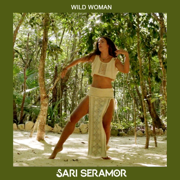 Wild Woman - Sari Seramor