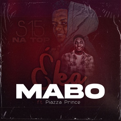 S15 Na Top - E Ka Ma Bo (feat. Piazza Prince)