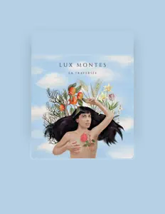 收听 Lux Montes、观看音乐视频、阅读小传、查看巡演日期等 ！