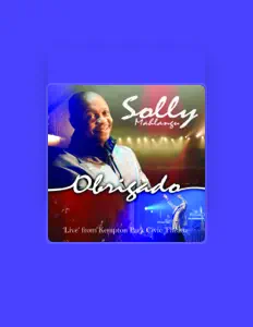 收听 Solly Mahlangu、观看音乐视频、阅读小传、查看巡演日期等 ！