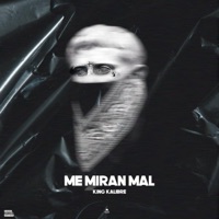 Me Miran Mal - Single - King Kalibre
