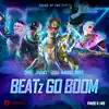 Stream & download BEATz Go Boom (feat. 2WEI, Joznez, Isra, Rachel West, Akshay the One & Omar Sosa Latournerie) - Single
