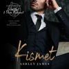 Kismet (Unabridged) - Ashley James