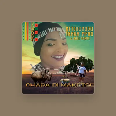 Listen to Ditshukudu Tsaga Mpho, watch music videos, read bio, see tour dates & more!